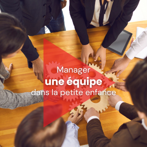 Manager une équipe dans la petite enfance - vignette (2)