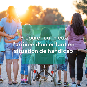 Préparer au mieux l’arrivée d’un enfant en situation de handicap - vignette