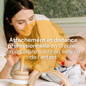 Attachement et distance professionnelle en crèche _ un équilibre subtil au service de l’enfant sterotypes sur le genre