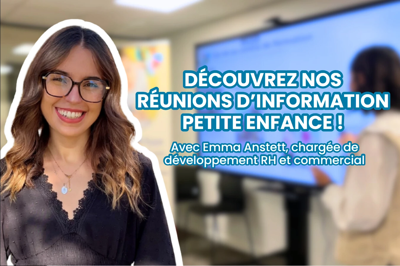 Réunions d'information Petite Enfance avec Emma Anstett, chargée de développement RH et commercial au CFPPE